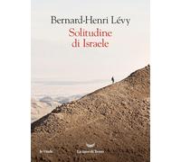 SOLITUDINE DI ISRAELE - LEVY BERNARD-HENRI - La nave di Teseo