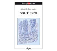 Libri Marcello Loprencipe - Solitudini