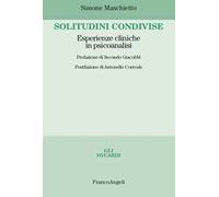 Solitudini condivise. Esperienze cliniche in psicoanalisi