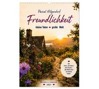 Soll dich Freundlichkeit durch das Jahr begleiten (Wandkalender 2027 DIN A3 hoch