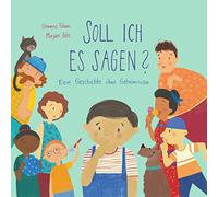 Soll ich es sagen?: Eine Geschichte über Geheimnisse