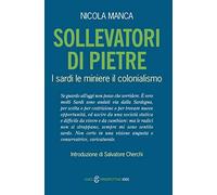Sollevatori di pietre. I sardi, le miniere, il colonialismo