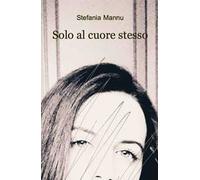 Solo al cuore stesso