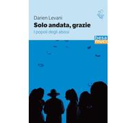 Solo andata, grazie. I popoli degli abissi