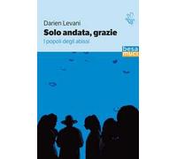 Solo andata, grazie. I popoli degli abissi
