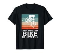 Solo Bisogno della Mia Bici per Avere Divertimento Ciclismo Ciclismo Maglietta