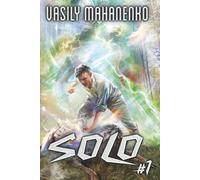 Solo (Book #1): An Action & Adventure Progression Fantasy Series