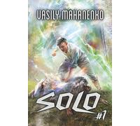 Solo (Book #1): An Action & Adventure Progression Fantasy Series