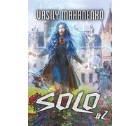 Solo (Book #2): An Action & Adventure Progression Fantasy Series