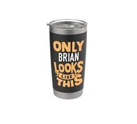 Solo Brian sembra questo divertente nome Brian personalizzato Bicchiere termico in acciaio inox doppia parete