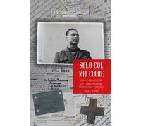 Solo col mio cuore - Bezzi Francesco
