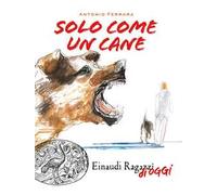 Solo come un cane
