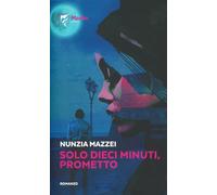 Solo dieci minuti, prometto