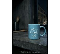 Solo e sempre noi