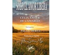 Solo el Amor Libera