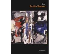 Solo. Emilio Vedova. Ediz. inglese