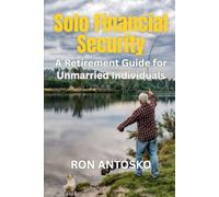 Solo Financial Security: A Retirement Guide for Unmarried Individuals