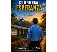 solo fue una esperanza: cuando un sueño se enfrenta a la adversidad