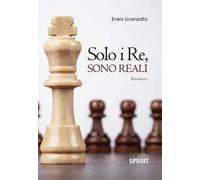 Solo i re, sono reali