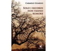 Solo i ricordi non fanno rumore