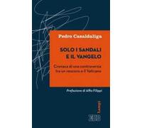 Solo i sandali e il Vangelo. Cronaca di una controversia tra un vescovo e il Vaticano