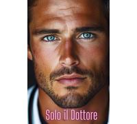 Solo il Dottore: Una storia d’amore