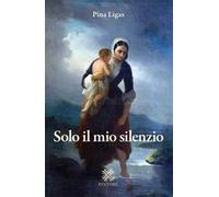 Solo il mio silenzio