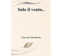 Solo il vento...