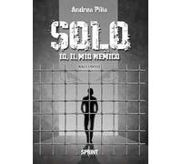 Solo. Io, il mio nemico