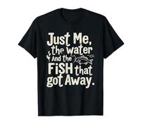 Solo io, l'acqua e Il Pesce Che è scappato Divertente Pesca Maglietta