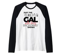 Solo la Ragazza di Compleanno Che AMA New York Broadway Maglia con Maniche Raglan