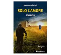 Solo l'amore - [Editrice Tau]