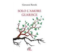 Solo l'amore guarisce