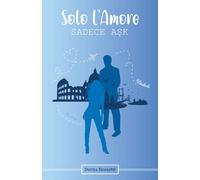 Solo L'Amore - Sadece Aşk