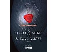 Solo l'amore salva l'amore