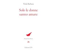 Solo le donne sanno amare