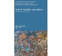 Solo le farfalle sono libere