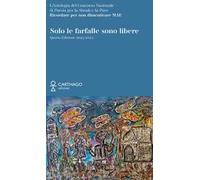 Solo le farfalle sono libere