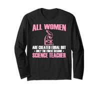 Solo Le Migliori Donne Sono Insegnanti di Scienze Maglia a Manica