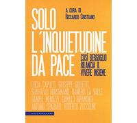 SOLO L'INQUIETUDINE DA' PACE: COSI' BERGOGLIO RILANCIA IL VIVERE INSIEME