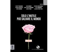 Solo l'inutile può salvare il mondo