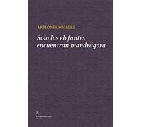 Solo los elefantes encuentran mandrágora