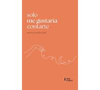 Solo me gustaría contarte