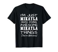 Solo Mikayla Here Doing Mikayla Cose Nome Maglietta