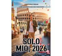 SOLO MIO, 2026: Love, Laughter and Self Discovery