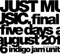 SOLO MUSICA. Final Five Days August 2016 indaco jam unit [DVD] NUOVO