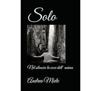 Solo: Nel silenzio la voce dell' anima