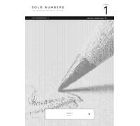 Solo Numbers: Book 1: Master Addition and Subtraction One Number at a Time