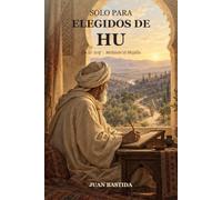 SOLO PARA ELEGIDOS DE HU: sufismo del siglo XXI