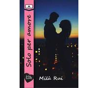 Solo per amore